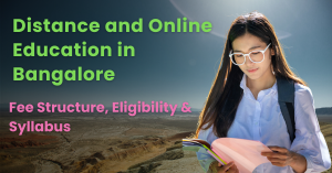 Distance and Online Education in Bangalore